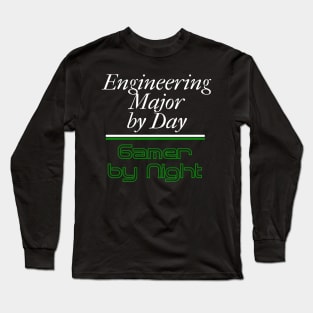 Engineering student by Day Gamer by Night Long Sleeve T-Shirt